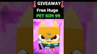 FREE HUGE in PET SIM 99 GIVEAWAY #giveaway #petsim99 #roblox #shorts