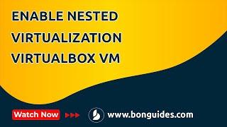 How To Enable Nested Virtualization in VirtualBox with AMD CPUs