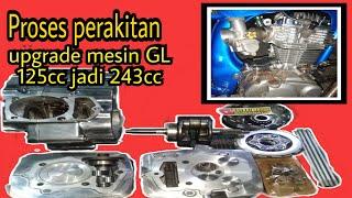 proses Upgrade mesin GL 125 jadi 243cc || GL herex