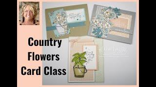 Stampin' Up!  Country  Flowers  Card  Class