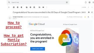 30 Days Of Google Cloud | Steps to Gain Monthly Subscription | How to Proceed Steps in Detail