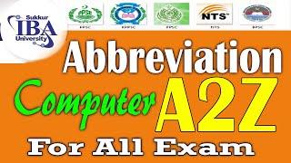 All Important Computer Abbreviations a to z quiz | IBA Sukkur Screening Test | SPSC | NTS | PPSC