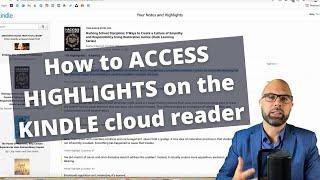 How to ACCESS HIGHLIGHTS on the KINDLE CLOUD READER (and why you should use a Kindle, too)