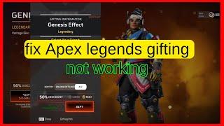 Apex legends gifting not working (Quick fix)