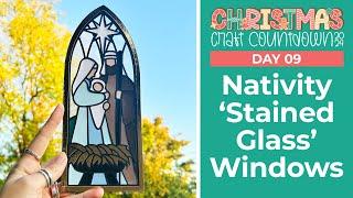 Nativity "Stained Glass" Windows  Day 09 Christmas Craft Countdown 2024