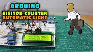 Arduino Visitors Counter | Automatic Light