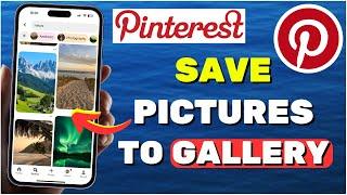 How To Save Pinterest Pictures To Your Gallery (2024) [iOS & Android]