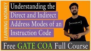 Understanding the Direct and Indirect Address Modes of an Instruction Code || Lesson 16 ||