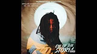 Hurricane Wisdom - WYD #SLOWED