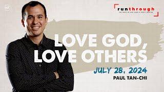 Love God, Love Others | Paul Tan-Chi | Run Through