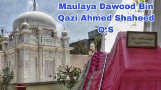 MAULAYA DAWOOD BIN QAZI AHMED SHAHEED Q.S | AHMEDABAD ATRAAF 9 | DAWOODI BOHRA