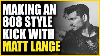 Making An 808-Style Kick with Matt Lange