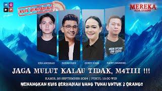 JAGA MULUT KALAU TIDAK, M4TIII !!! | MEREKA ADA DISINI