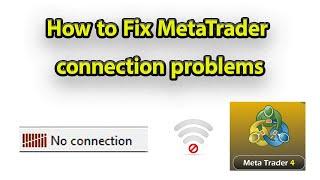 How to Fix  MetaTrader connection problems