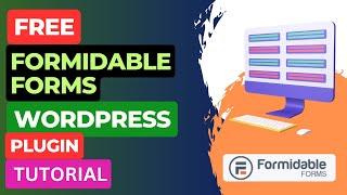 Free Formidable Forms WordPress Plugin Tutorial