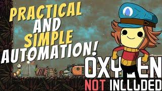 How to Use Practical and Simple Automation! | Oxygen Not Included