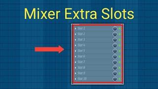 How To Add Extra Slots On The Mixer