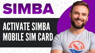 How To Activate SIMBA SIM Card - Full Guide (2024)