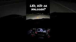 LED, HID or Halogen? Which are better?  #shorts