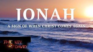 Jonah—A Sign of When Christ Comes Again