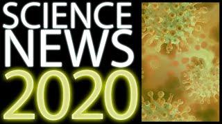 2020 Science News - A Year in Review