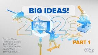 2023 Big Ideas in Technology (Part 1)