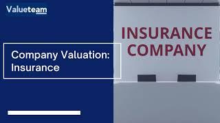 Insurance Company Valuation: How to Determine True Value