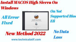 Install MacOS High Sierra On Windows PC/Laptop | On not Supported Bios efi | Install Hackintosh 2022