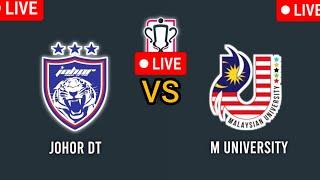 Johor Darul Ta'zim vs Malaysia University Live Football Match | Malaysia FA Cup Live Match 2024