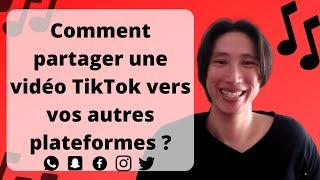 Comment partager une vidéo TikTok sur d'autres réseaux sociaux (Facebook, Instagram, Snapchat..) ? 