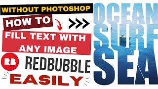 How to Create Redbubble Designs:How to Fill Text with an Image