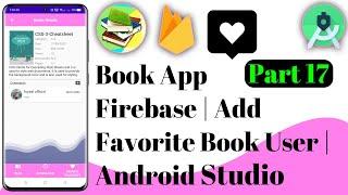 Book App Firebase | 17 Add Favorite Book User | Android Studio | Ict Foysal | Java