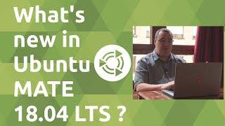 What's new in Ubuntu MATE 18.04 LTS with Martin Wimpress