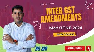 CA CMA CS INTER GST for May/June 2024 | CA Brindavan Giri (BG) Sir |