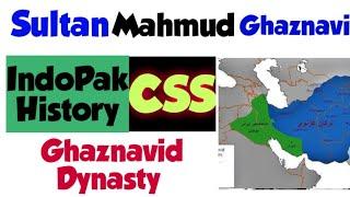 6_Ghaznavid Dynasty || IndoPak History CSS || Sultan Mahmud Ghazna || Muslim rule in subcontinent