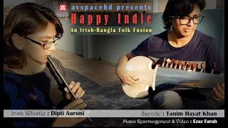 Happy Indie: An Irish-Bangla Folk Fusion | Tanim Hayat Khan & Dipti Auroni | avspacebd | 2019