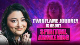 Twin Flame Journey Is About Spiritual Awakening | Connect to God