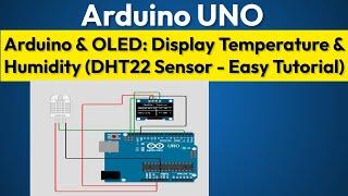 8.Arduino & OLED: Display Temperature & Humidity (DHT22 and DHT11 Sensor - Easy Tutorial)