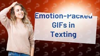 What does GIFs mean in texting?