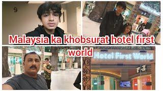 Malaysia ka khobsurat hotel first world/mein or mustafa khana lanin gay/mustafa sajid vlogs