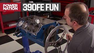 Revitalizing A Ford 390FE With A Modern Twist - Engine Power S3, E7