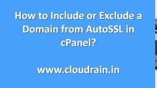 How to Include or Exclude a Domain from AutoSSL in cPanel