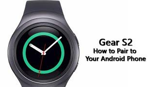 How to Pair the Gear S2 to Your Android Device