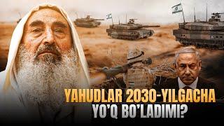 Yahudlar 2030-yilgacha yo'q bo'ladimi? | Ustoz Abdulloh Zufar