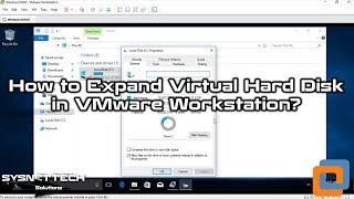 How to Expand Virtual Hard Disk in VMware Workstation 15 | SYSNETTECH Solutions