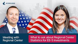 What to ask about Regional Center Statistics for EB 5 Investments