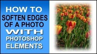 How To Soften Edges Of A Photo In Photoshop Elements