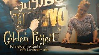 Golden Project - Schneidermeisterin trifft Schildermaler