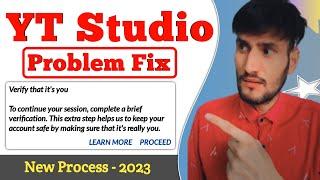 Verify that it's you | YT Studio verify that it's you proceed problem | Chrome Studio problem solved