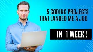 How These 5 Coding Projects Landed Me a Job in Just 1 Week!